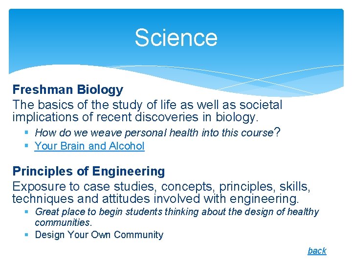 Science Freshman Biology The basics of the study of life as well as societal