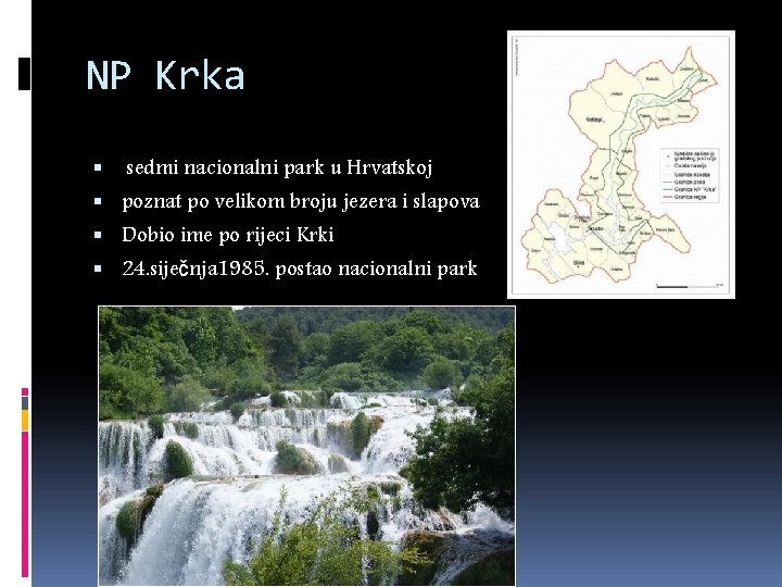 NP Krka sedmi nacionalni park u Hrvatskoj poznat po velikom broju jezera i slapova