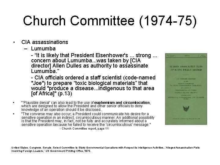 Church Committee (1974 -75) • CIA assassinations – Lumumba - “It is likely that