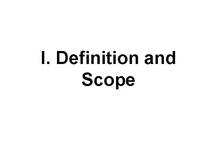 I. Definition and Scope 