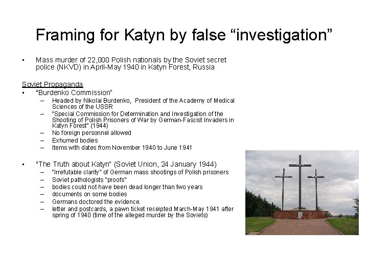 Framing for Katyn by false “investigation” • Mass murder of 22, 000 Polish nationals