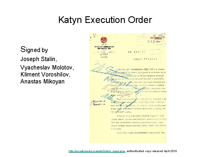 Katyn Execution Order Signed by Joseph Stalin, Vyacheslav Molotov, Kliment Voroshilov, Anastas Mikoyan http: