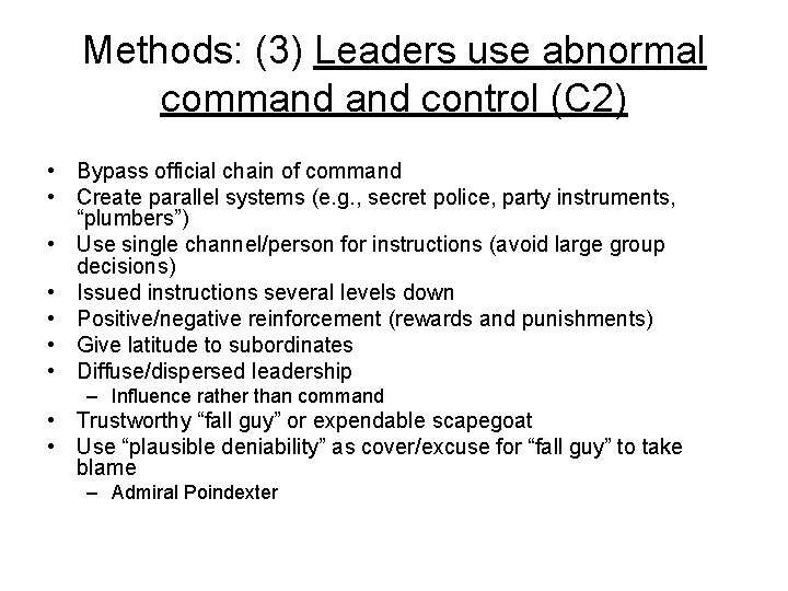 Methods: (3) Leaders use abnormal command control (C 2) • Bypass official chain of