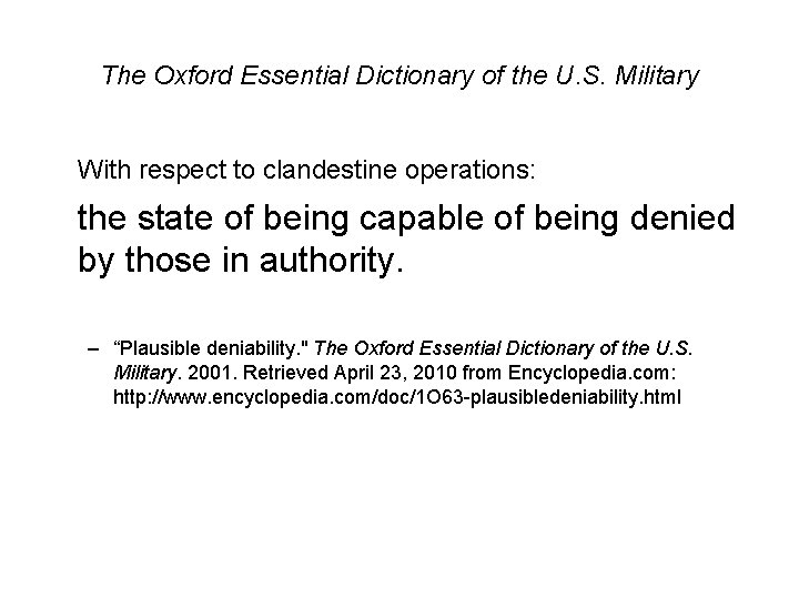 The Oxford Essential Dictionary of the U. S. Military With respect to clandestine operations: