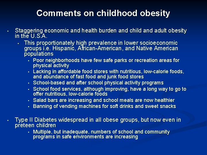 Comments on childhood obesity • Staggering economic and health burden and child and adult