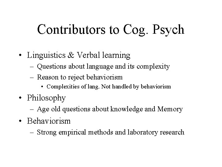 Contributors to Cog. Psych • Linguistics & Verbal learning – Questions about language and