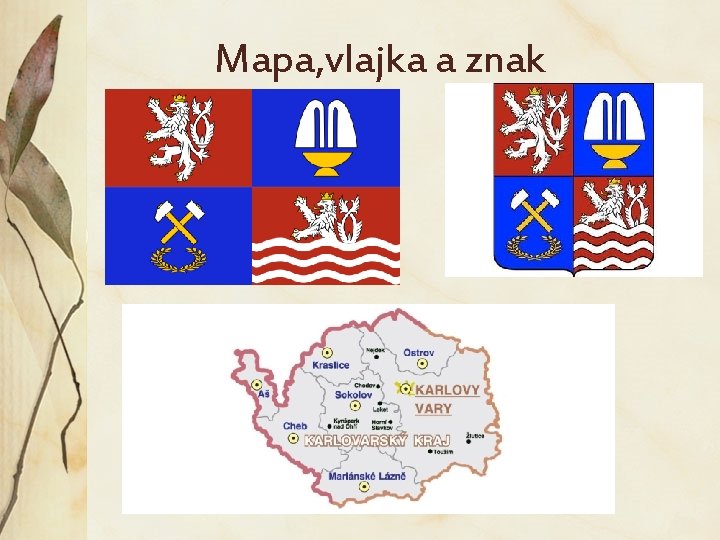 Mapa, vlajka a znak 