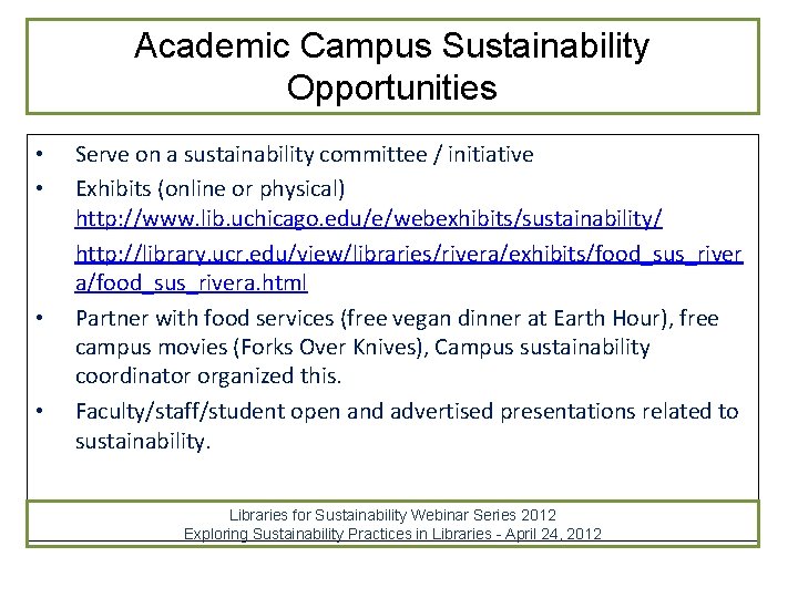 Academic Campus Sustainability Opportunities • • Serve on a sustainability committee / initiative Exhibits