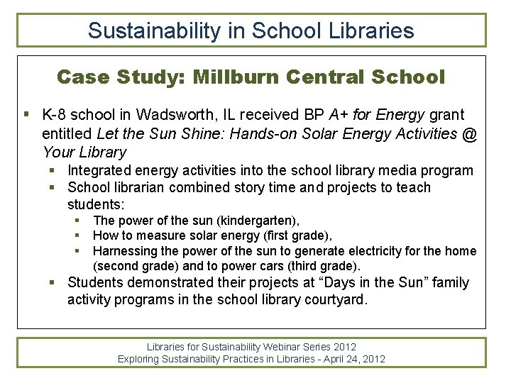 Sustainability in School Libraries Case Study: Millburn Central School § K-8 school in Wadsworth, Sustainability in School Libraries Case Study: Millburn Central School § K-8 school in Wadsworth,
