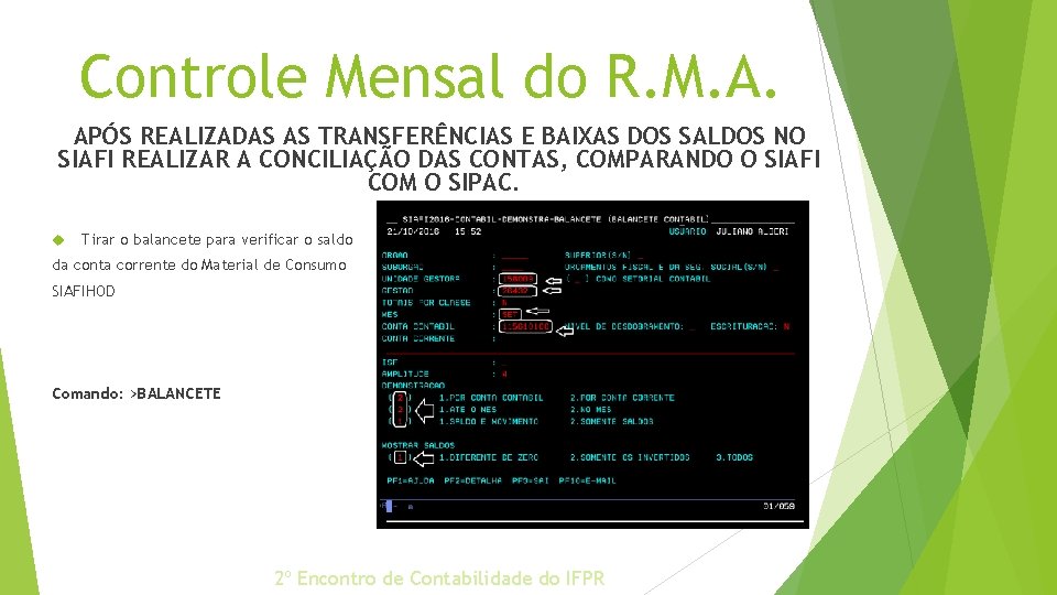 Controle Mensal do R. M. A. APÓS REALIZADAS AS TRANSFERÊNCIAS E BAIXAS DOS SALDOS