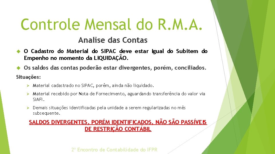 Controle Mensal do R. M. A. Analise das Contas O Cadastro do Material do