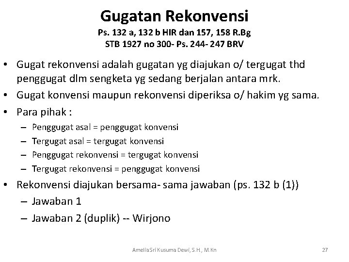 Gugatan Rekonvensi Ps. 132 a, 132 b HIR dan 157, 158 R. Bg STB