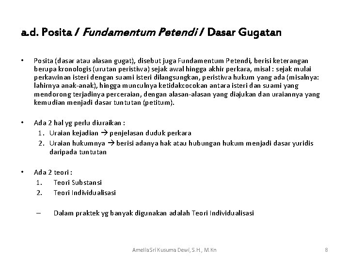 a. d. Posita / Fundamentum Petendi / Dasar Gugatan • Posita (dasar atau alasan