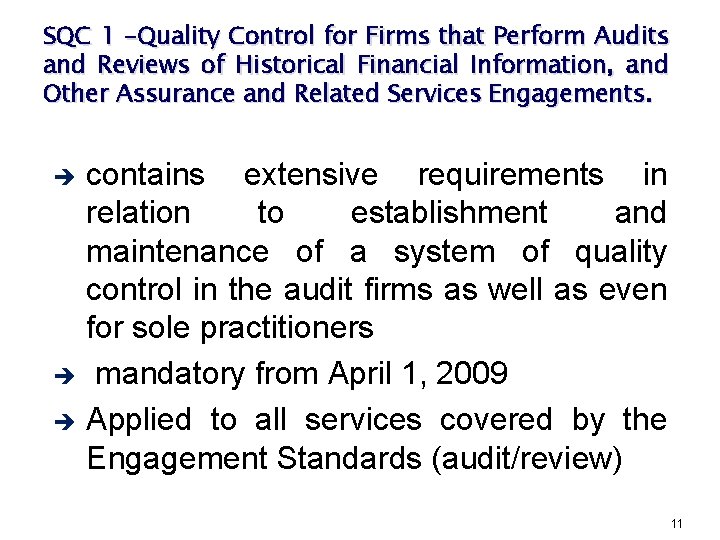 SQC 1 -Quality Control for Firms that Perform Audits and Reviews of Historical Financial