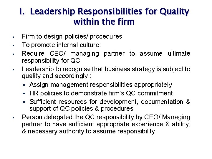 I. Leadership Responsibilities for Quality within the firm § § § Firm to design