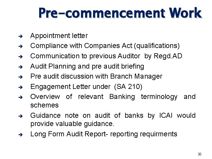 Pre-commencement Work è è è è è Appointment letter Compliance with Companies Act (qualifications)