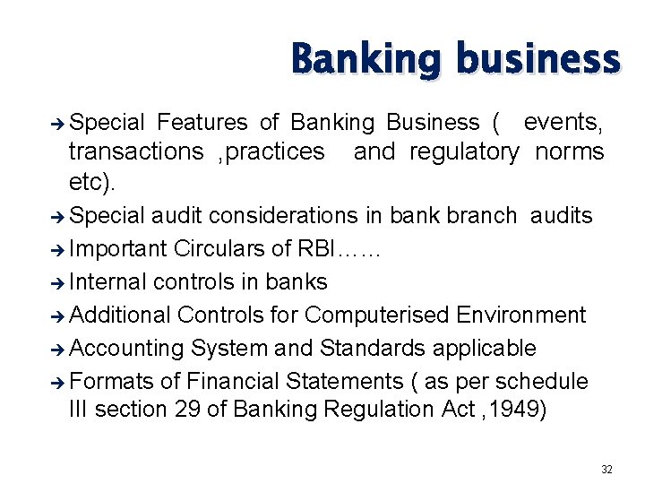 Banking business è Special Features of Banking Business ( events, transactions , practices and