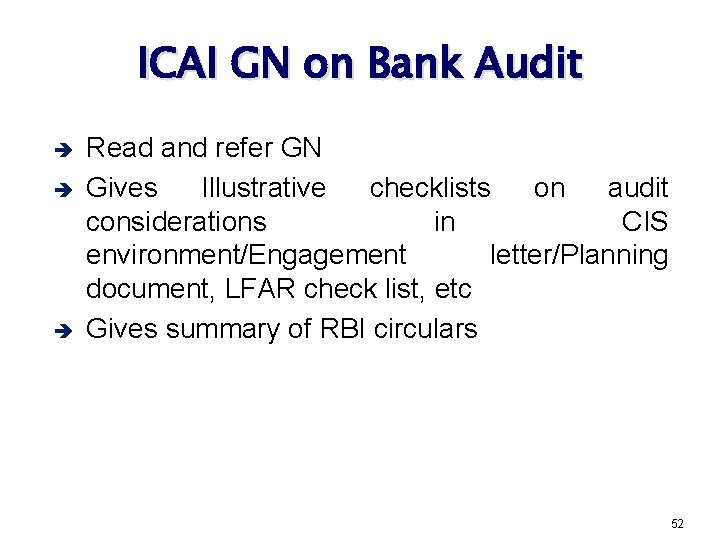 ICAI GN on Bank Audit è è è Read and refer GN Gives Illustrative