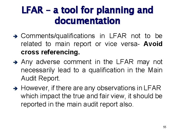 LFAR – a tool for planning and documentation è è è Comments/qualifications in LFAR