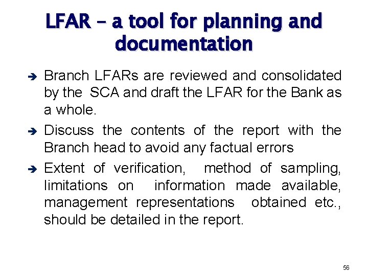 LFAR – a tool for planning and documentation è è è Branch LFARs are