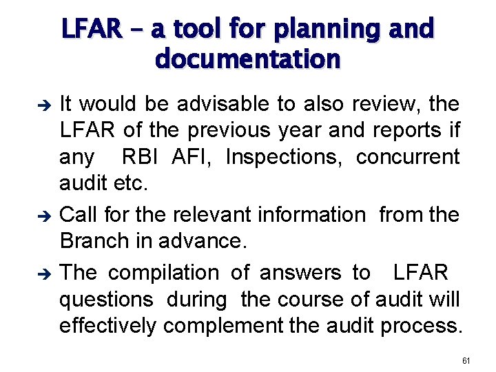 LFAR – a tool for planning and documentation è è è It would be