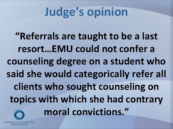 Judge’s opinion “Referrals are taught to be a last resort…EMU could not confer a