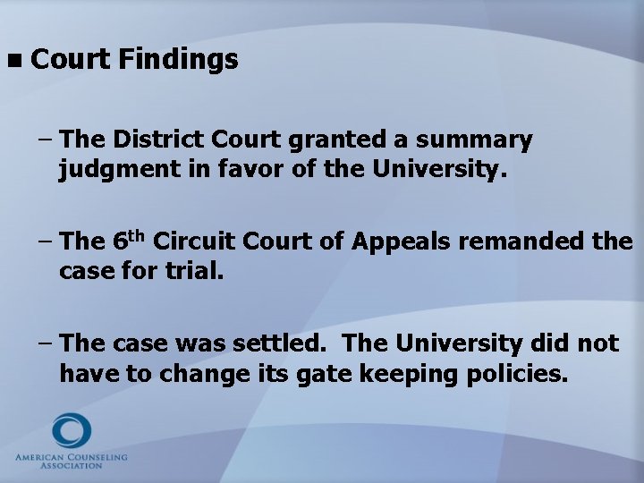 n Court Findings – The District Court granted a summary judgment in favor of