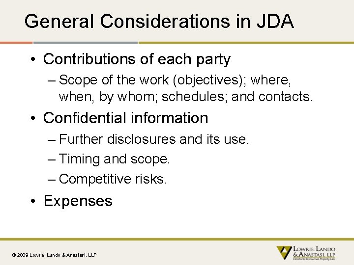 General Considerations in JDA • Contributions of each party – Scope of the work