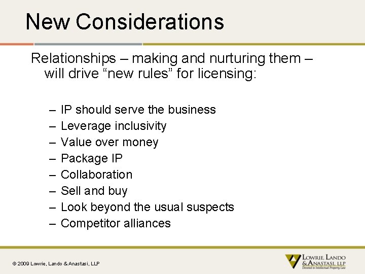 New Considerations Relationships – making and nurturing them – will drive “new rules” for