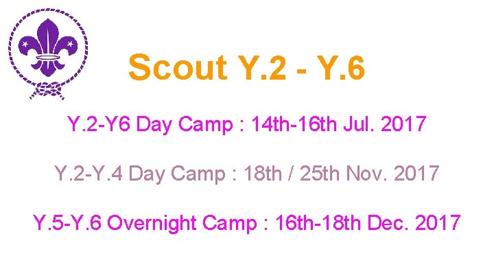 Scout Y. 2 - Y. 6 Y. 2 -Y 6 Day Camp : 14
