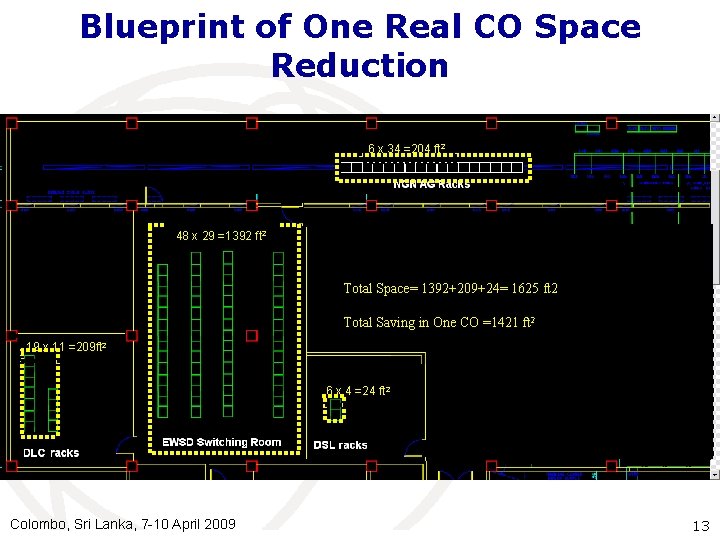 Blueprint of One Real CO Space Reduction 6 x 34 =204 ft 2 48
