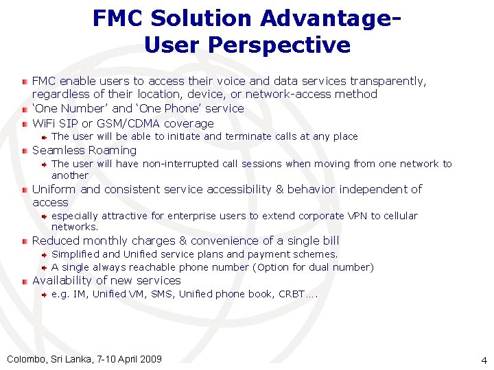 FMC Solution Advantage. User Perspective FMC enable users to access their voice and data