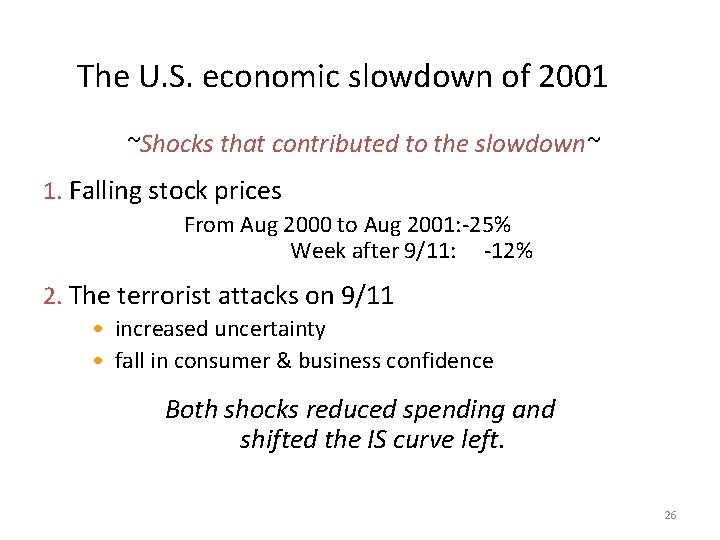 The U. S. economic slowdown of 2001 ~Shocks that contributed to the slowdown~ 1.