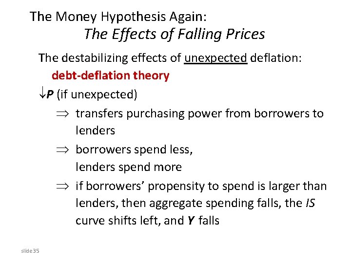 The Money Hypothesis Again: The Effects of Falling Prices The destabilizing effects of unexpected