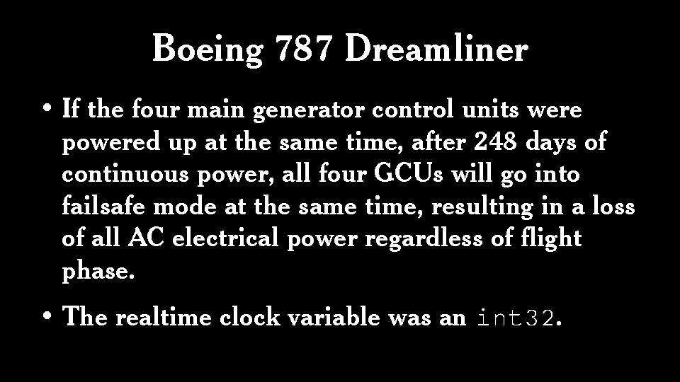 Boeing 787 Dreamliner • If the four main generator control units were powered up