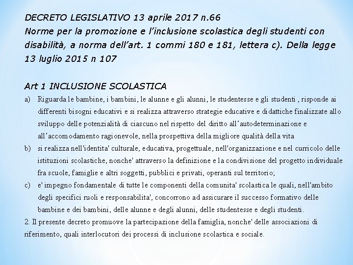 DECRETO LEGISLATIVO 13 aprile 2017 n. 66 Norme per la promozione e l’inclusione scolastica