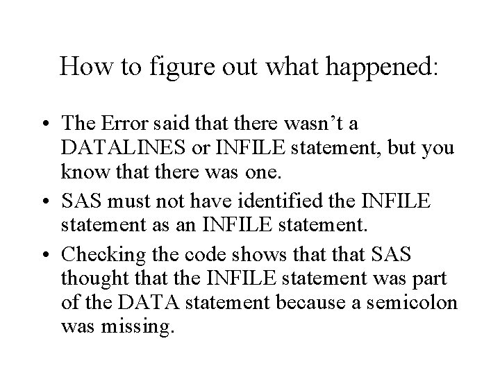 How to figure out what happened: • The Error said that there wasn’t a How to figure out what happened: • The Error said that there wasn’t a