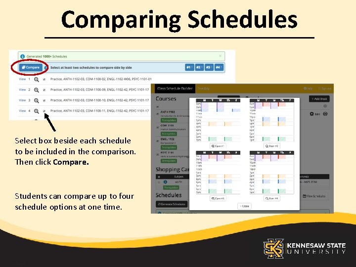 Comparing Schedules Select box beside each schedule to be included in the comparison. Then