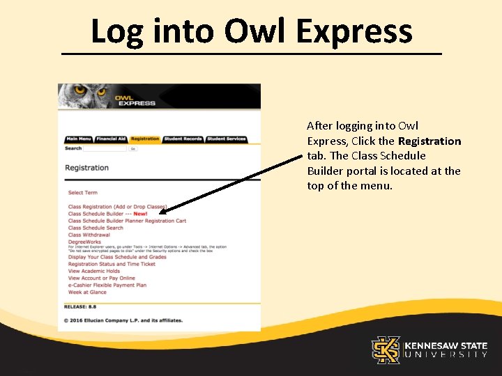 Log into Owl Express After logging into Owl Express, Click the Registration tab. The