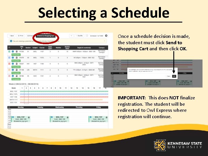 Selecting a Schedule Once a schedule decision is made, the student must click Send
