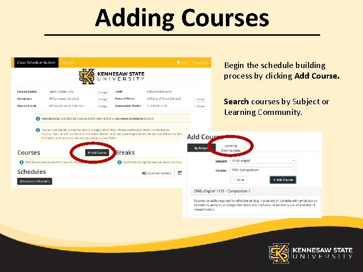Adding Courses Begin the schedule building process by clicking Add Course. Search courses by