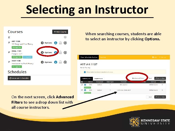 Selecting an Instructor When searching courses, students are able to select an instructor by