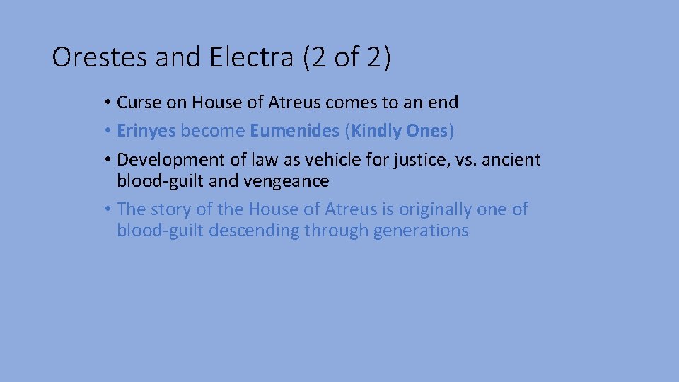 Orestes and Electra (2 of 2) • Curse on House of Atreus comes to