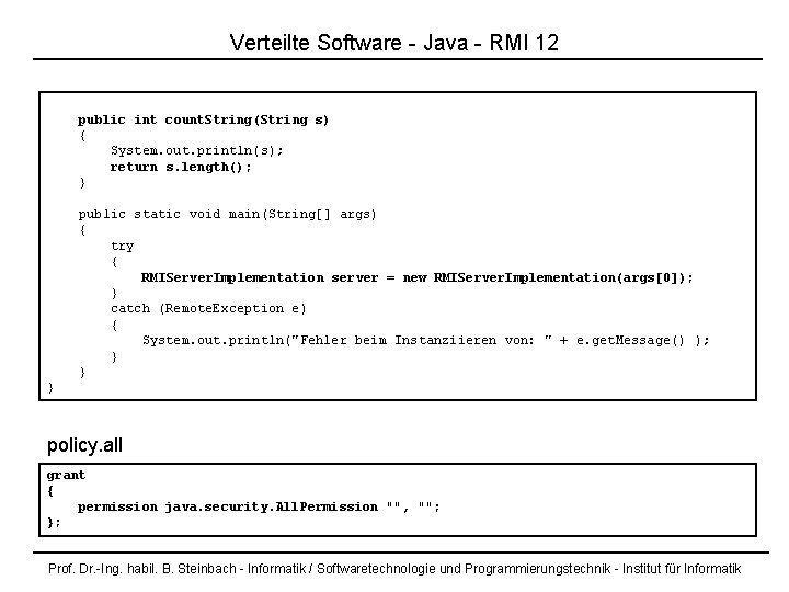 Verteilte Software - Java - RMI 12 public int count. String(String s) { System.