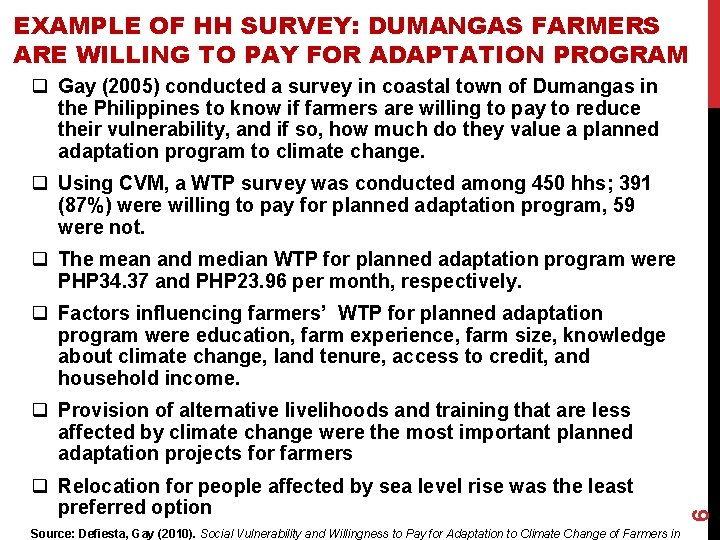 EXAMPLE OF HH SURVEY: DUMANGAS FARMERS ARE WILLING TO PAY FOR ADAPTATION PROGRAM q