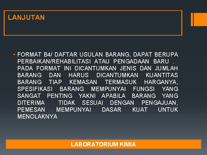 LANJUTAN • FORMAT B 4/ DAFTAR USULAN BARANG, DAPAT BERUPA PERBAIKAN/REHABILITASI ATAU PENGADAAN BARU.