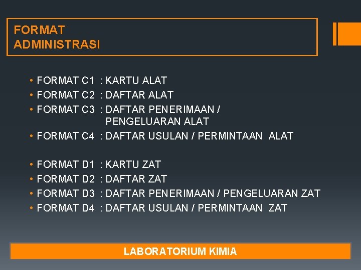 FORMAT ADMINISTRASI • FORMAT C 1 : KARTU ALAT • FORMAT C 2 :