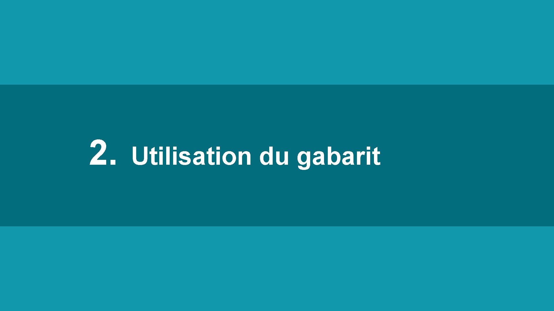 2. Utilisation du gabarit 