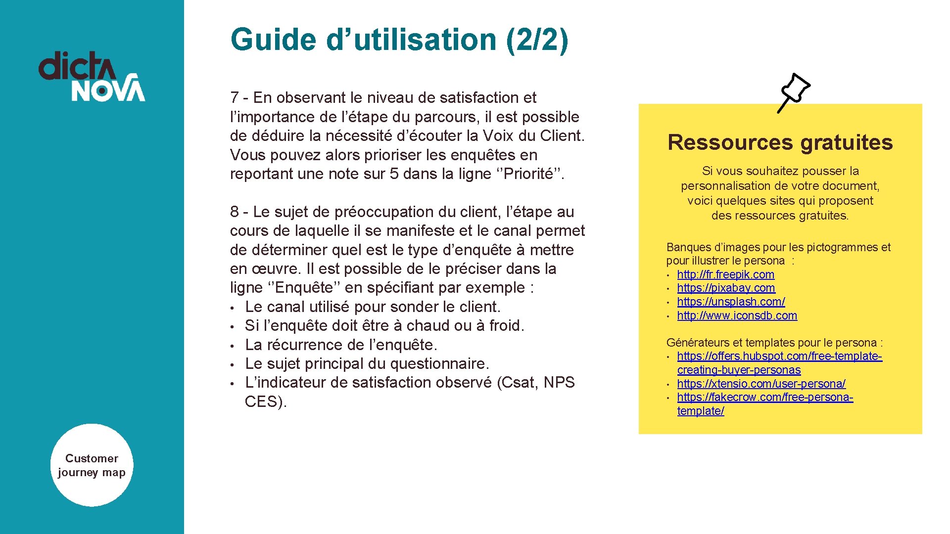 Guide d’utilisation (2/2) 7 - En observant le niveau de satisfaction et l’importance de