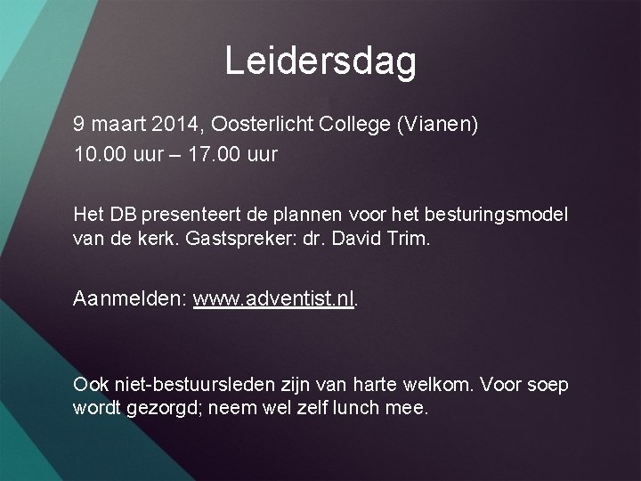 Leidersdag 9 maart 2014, Oosterlicht College (Vianen) 10. 00 uur – 17. 00 uur